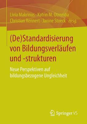 (De)Standardisierung von Bildungsverlaeufen und -strukturen(German, Paperback, unknown)
