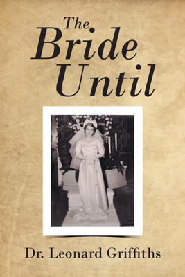 The Bride Until(English, Paperback, Griffiths Leonard Dr)