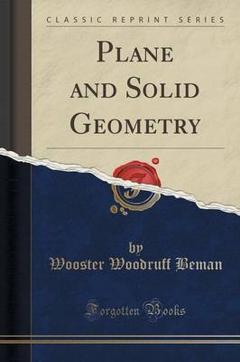 Plane and Solid Geometry (Classic Reprint)(English, Paperback, Beman Wooster Woodruff)
