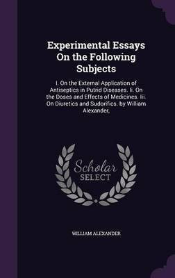 Experimental Essays On the Following Subjects(English, Hardcover, Alexander William)