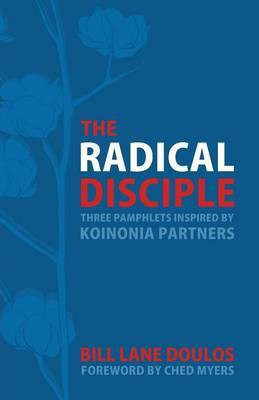 The Radical Disciple(English, Paperback, Doulos Bill Lane)