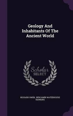 Geology And Inhabitants Of The Ancient World(English, Hardcover, Owen Richard Dr)