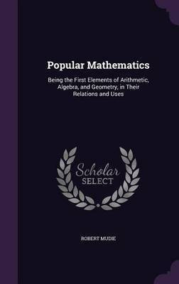 Popular Mathematics(English, Hardcover, Mudie Robert)