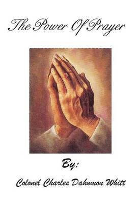Power Of Prayer(English, Paperback, Whitt Colonel Charles Dahnmon)