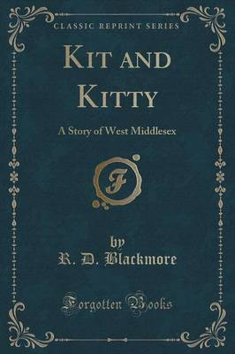 Kit and Kitty(English, Paperback, Blackmore R. D.)