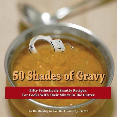 50 Shades of Gravy(English, Paperback, Donnelly Mark D)