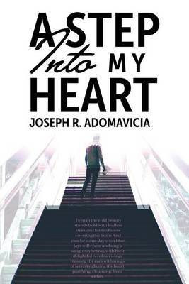 A Step Into My Heart(English, Paperback, Adomavicia Joseph R)