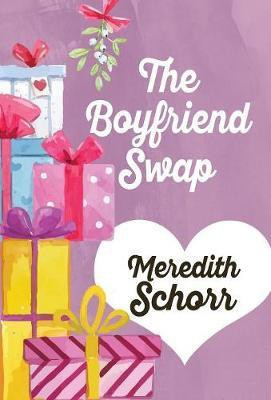 The Boyfriend Swap(English, Hardcover, Schorr Meredith)