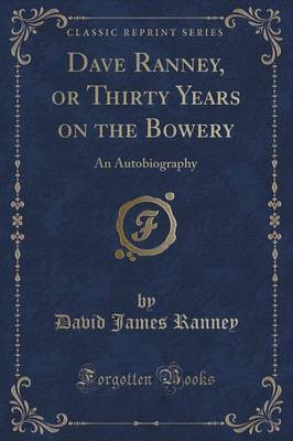 Dave Ranney, or Thirty Years on the Bowery(English, Paperback, Ranney David James)