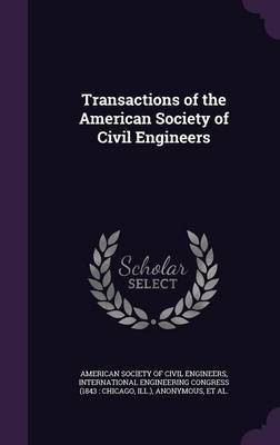 Transactions of the American Society of Civil Engineers(English, Hardcover, unknown)