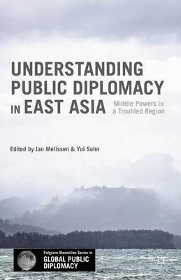 Understanding Public Diplomacy in East Asia(English, Hardcover, unknown)