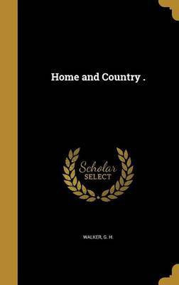Home and Country .(English, Hardcover, unknown)