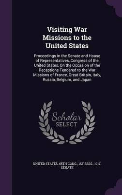 Visiting War Missions to the United States(English, Hardcover, unknown)