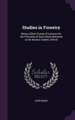 Studies in Forestry(English, Hardcover, Nisbet John Sir)