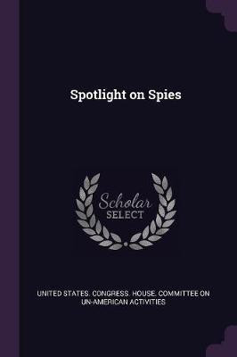 Spotlight on Spies(English, Paperback, unknown)