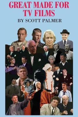 Great Made For TV Films(English, Hardcover, Palmer Scott V)
