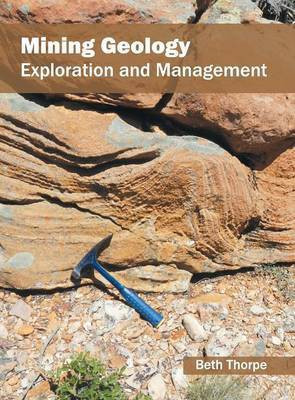 Mining Geology: Exploration and Management(English, Hardcover, unknown)