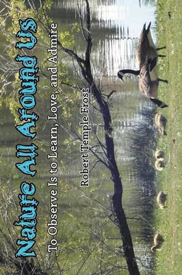 Nature All Around Us(English, Paperback, Frost Robert Temple)