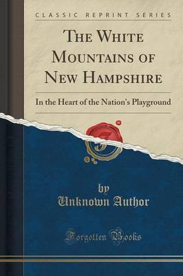 The White Mountains of New Hampshire(English, Paperback, Author Unknown)