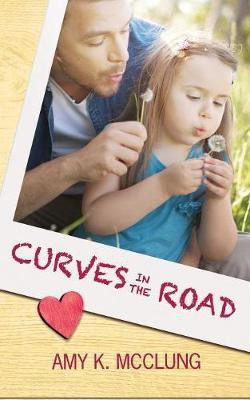 Curves in the Road(English, Paperback, McClung Amy K)