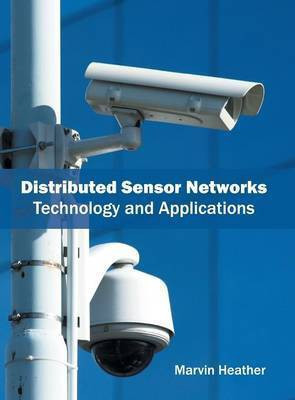 Distributed Sensor Networks: Technology and Applications(English, Hardcover, unknown)