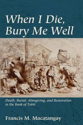 When I Die, Bury Me Well(English, Paperback, Macatangay Francis M)