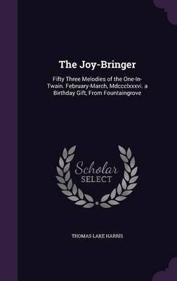 The Joy-Bringer(English, Hardcover, Harris Thomas Lake)