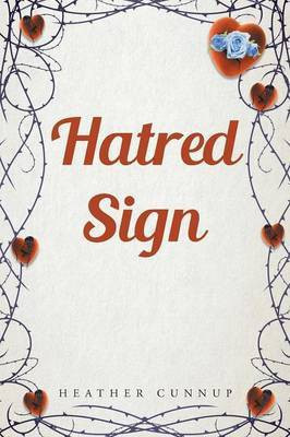 Hatred Sign(English, Paperback, Cunnup Heather)