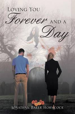 Loving You Forever and a Day(English, Paperback, Horncock Jonathan Baker)