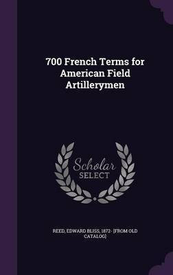 700 French Terms for American Field Artillerymen(English, Hardcover, unknown)