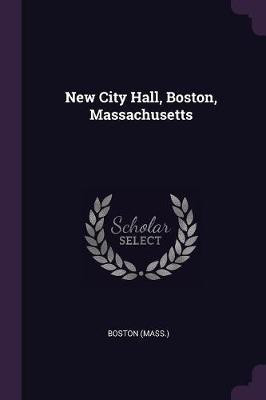 New City Hall, Boston, Massachusetts(English, Paperback, Boston Boston)