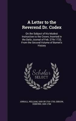 A Letter to the Reverend Dr. Codex(English, Hardcover, Arnall William)