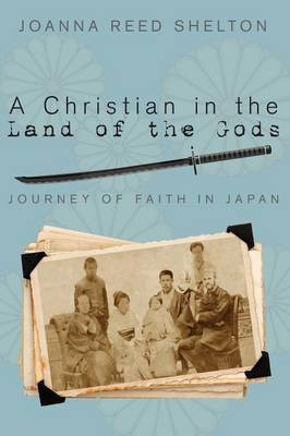 A Christian in the Land of the Gods(English, Paperback, Shelton Joanna Reed)