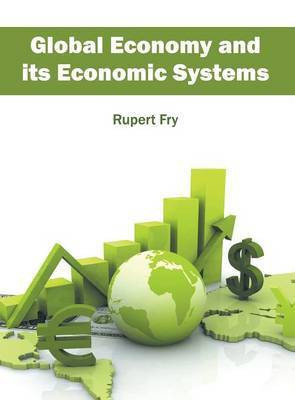 Global Economy and Its Economic Systems(English, Hardcover, unknown)