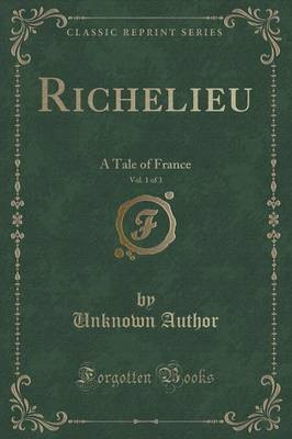 Richelieu, Vol. 1 of 3(English, Paperback, Author Unknown)