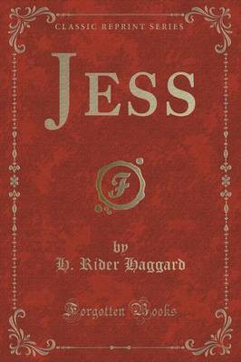 Jess (Classic Reprint)(English, Paperback, Haggard H. Rider)