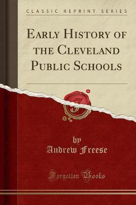 Early History of the Cleveland Public Schools (Classic Reprint)(English, Paperback, Freese Andrew)