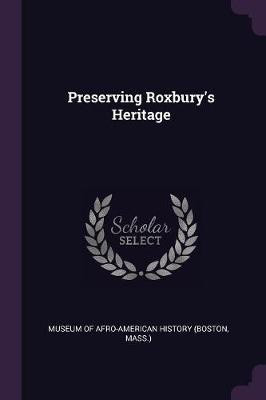 Preserving Roxbury's Heritage(English, Paperback, unknown)