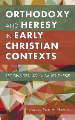 Orthodoxy and Heresy in Early Christian Contexts(English, Hardcover, unknown)