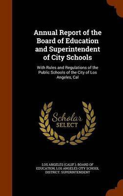 Annual Report of the Board of Education and Superintendent of City Schools(English, Hardcover, unknown)
