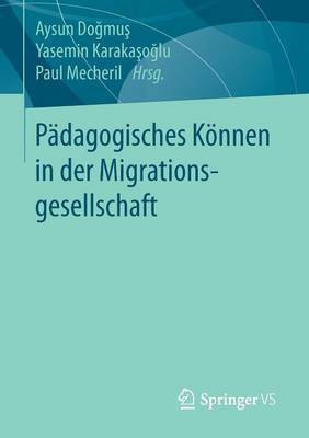 Paedagogisches Koennen in der Migrationsgesellschaft(German, Paperback, unknown)