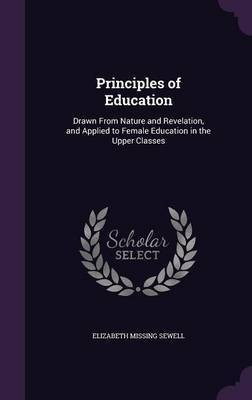 Principles of Education(English, Hardcover, Sewell Elizabeth Missing)