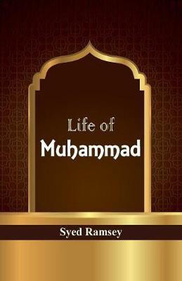Life of Muhammad(English, Paperback, Ramsey Syed)