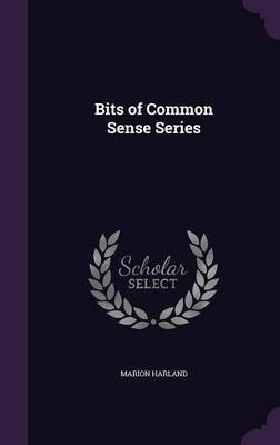 Bits of Common Sense Series(English, Hardcover, Harland Marion)