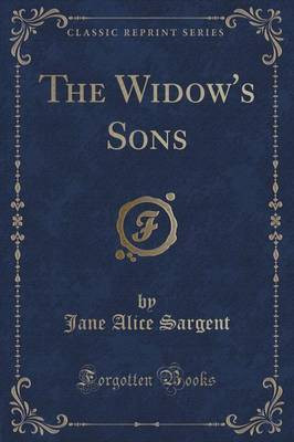 The Widow's Sons (Classic Reprint)(English, Paperback, Sargent Jane Alice)