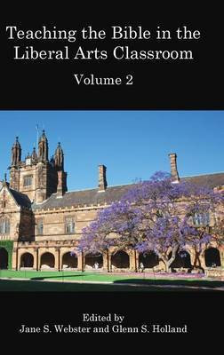 Teaching the Bible in the Liberal Arts Classroom, Volume 2(English, Hardcover, unknown)