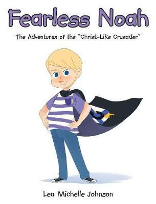 Fearless Noah(English, Hardcover, Johnson Lea Michelle)
