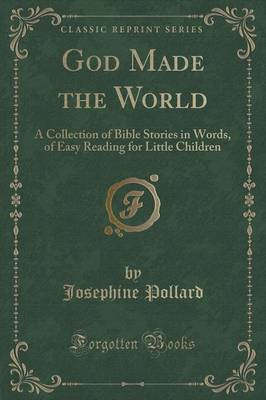 God Made the World(English, Paperback, Pollard Josephine)