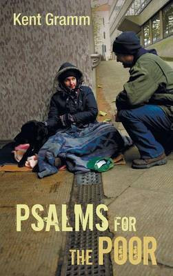 Psalms for the Poor(English, Hardcover, Gramm Kent Dr)