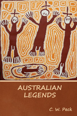 Australian Legends(English, Paperback, Peck C W)